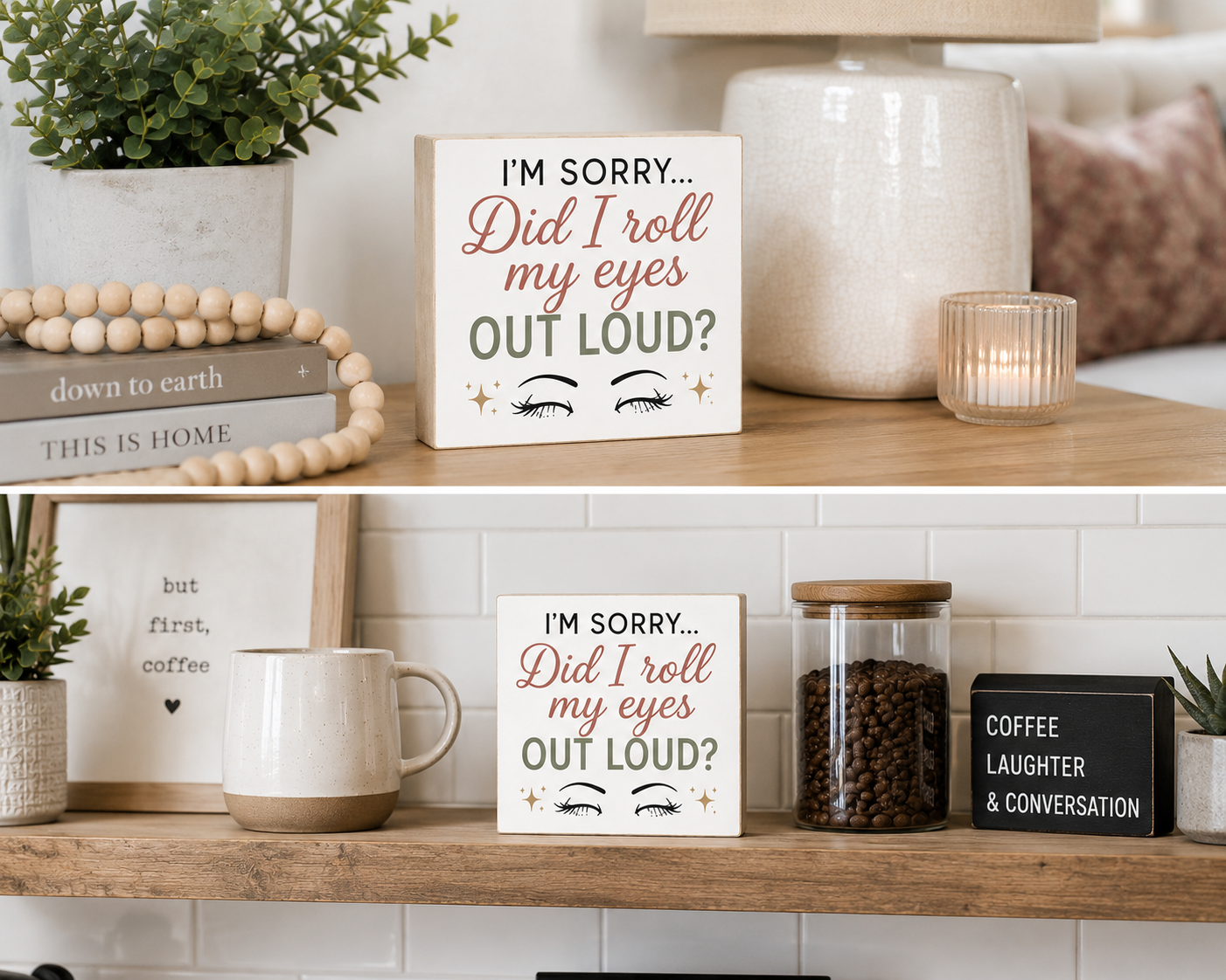 I'm Sorry Did I Roll My Eyes Out Loud Funny Wooden Sign