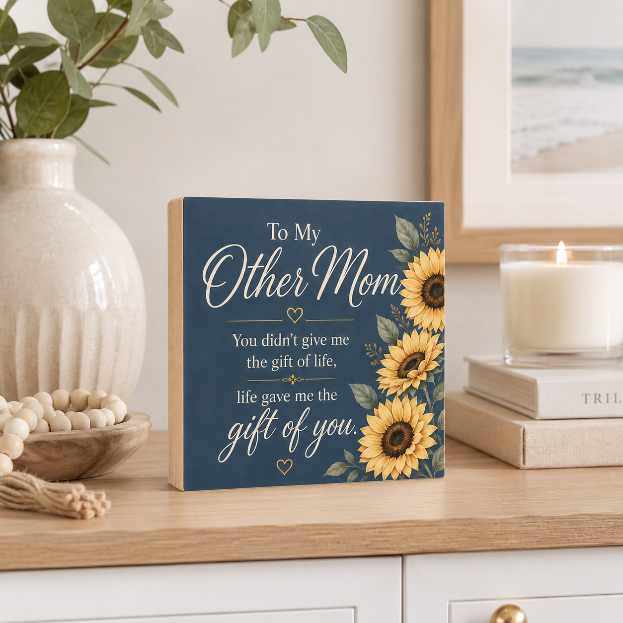 To My Other Mom, Life Gave Me the Gift Of You Sign, Bonus Mom Second Mom Gift