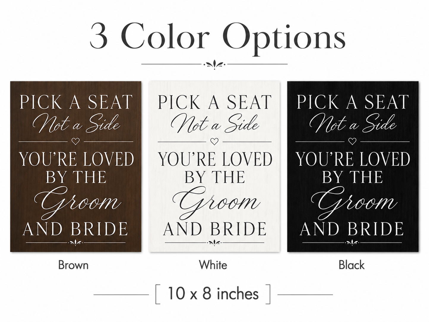 Pick a Seat Not a Side Sign You Are Loved by the Groom and Bride, Wedding Sign