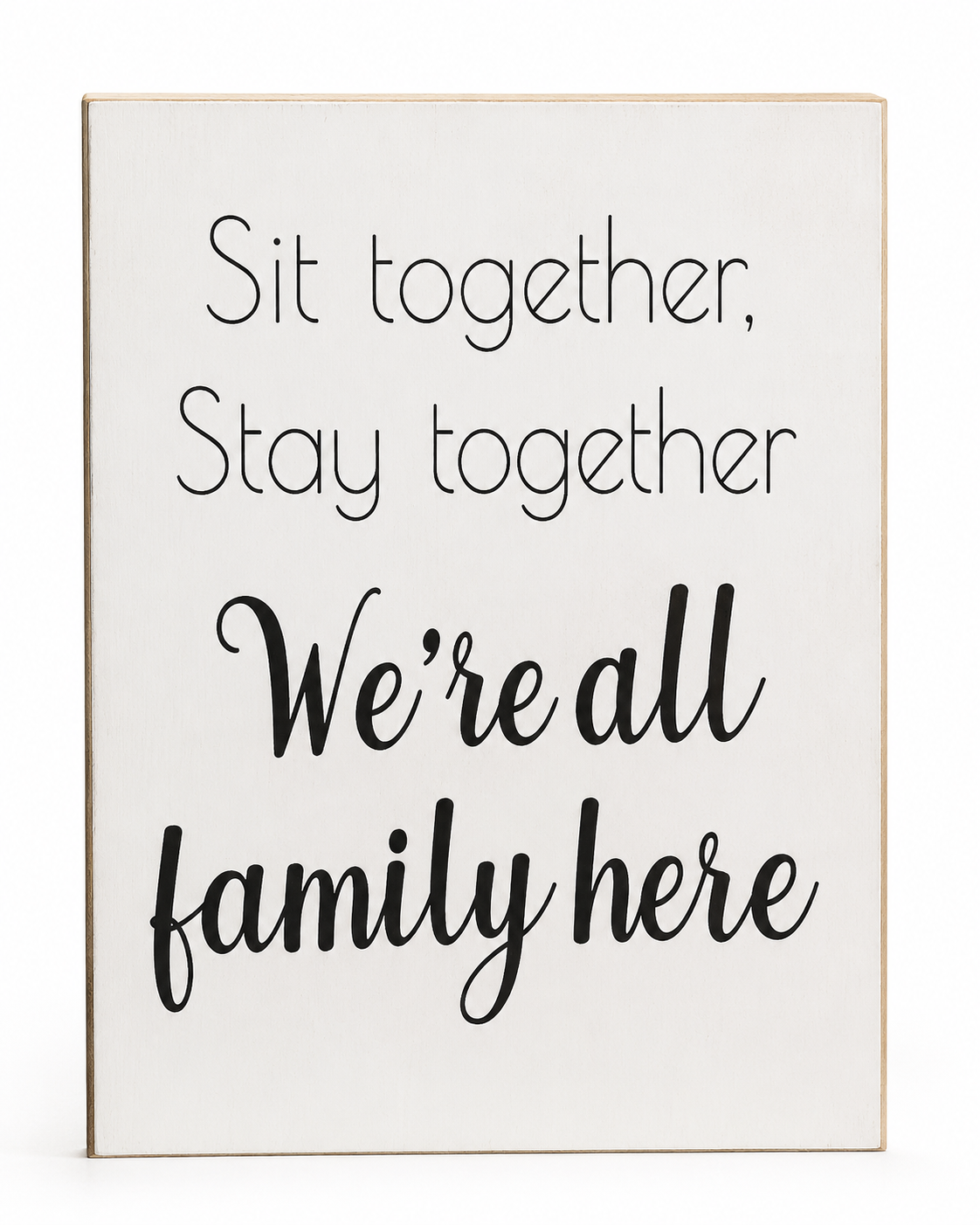 No Seating Plan Wedding Sign, Sit Together Stay Together We are Family