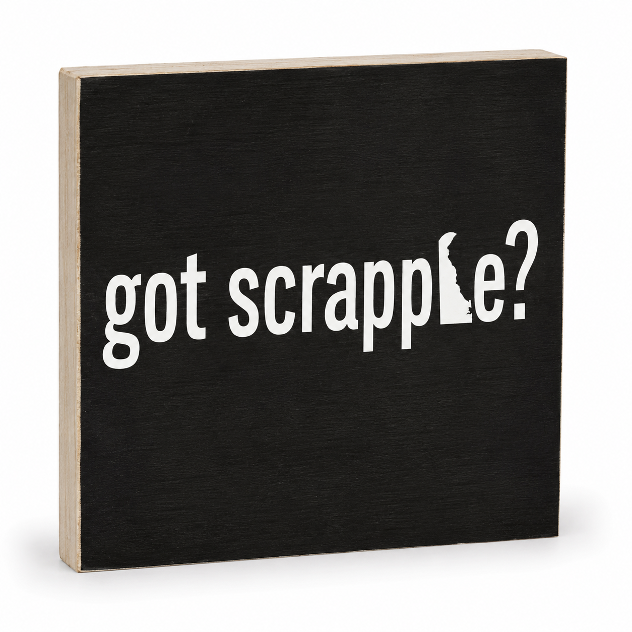 JennyGems Scrapple Gift, Got Scrapple Wood Sign, Delaware Gifts, Made in USA