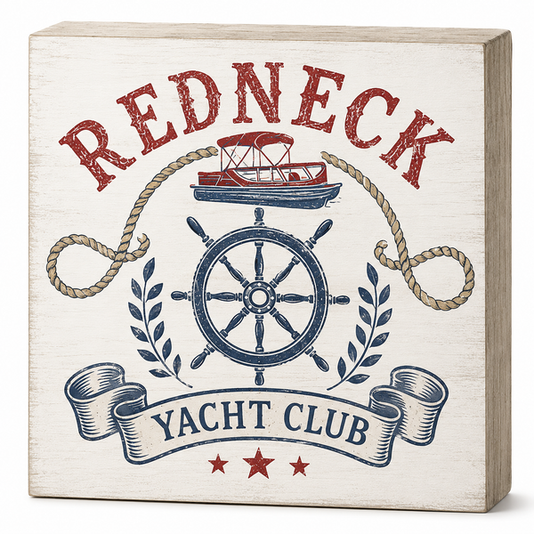 Redneck Party, Redneck Yacht Club Wooden Sign, Pontoon, Funny Drinking Signs, Man Cave Garage Decor, Made in USA