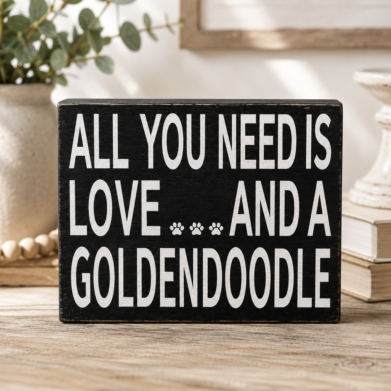 All You Need Is Love And A Goldendoodle Sign