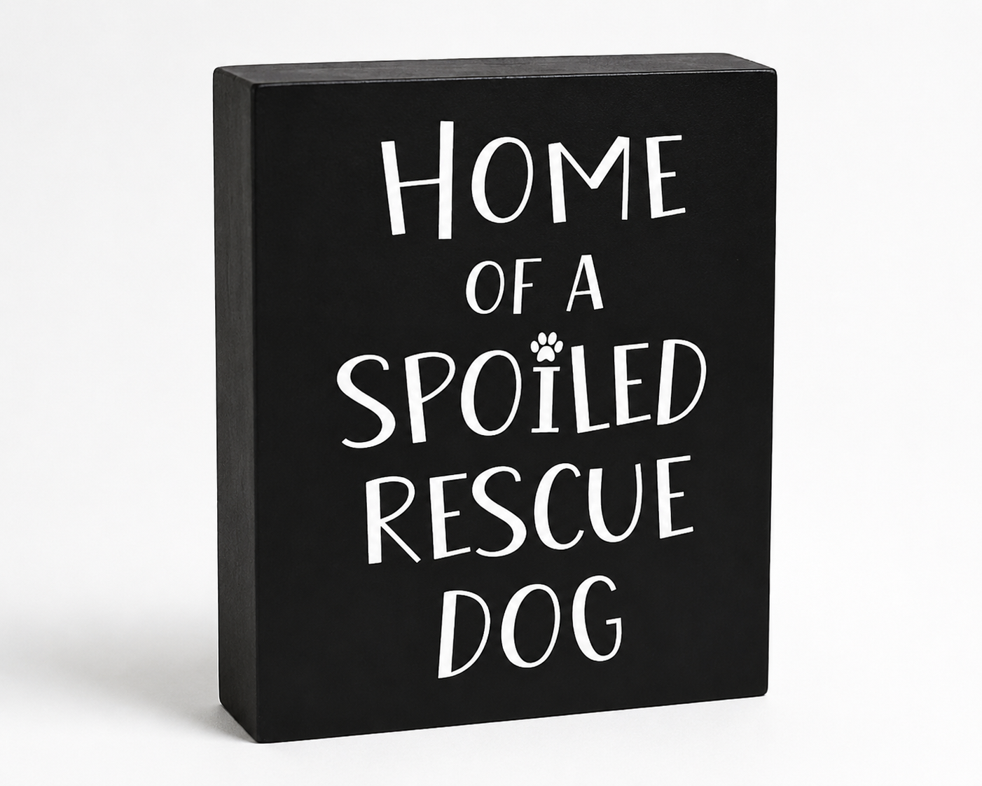 Spoiled Rescue Dog Sign, Dog Rescue, Dog Mom Gift