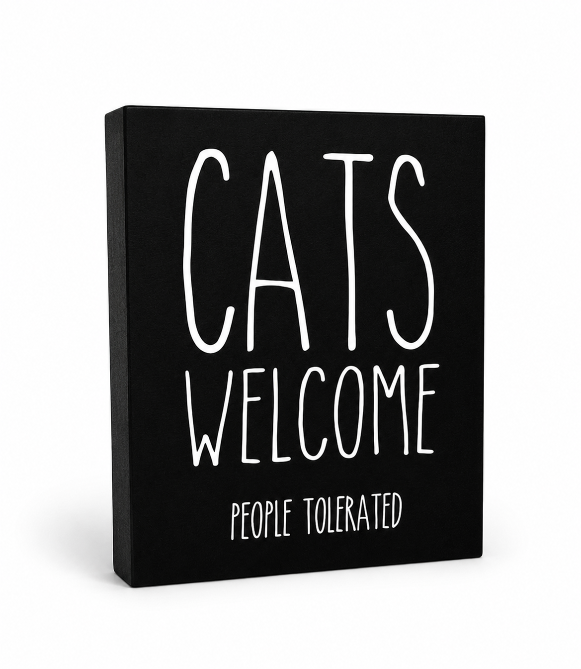 Cats Welcome People Tolerated Sign