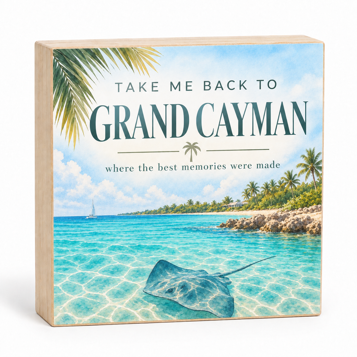 Take Me Back to Grand Cayman Wood Block Sign