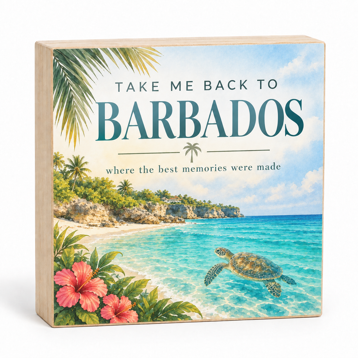 Take Me Back to Barbados wood block sign with turquoise water, tropical flowers, and sea turtle