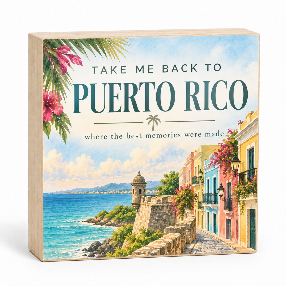 Take Me Back to Puerto Rico Wood Block Sign