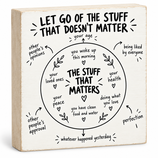 Let Go Of The Stuff That Doesn't Matter, Positivity Reminder and Affirmation