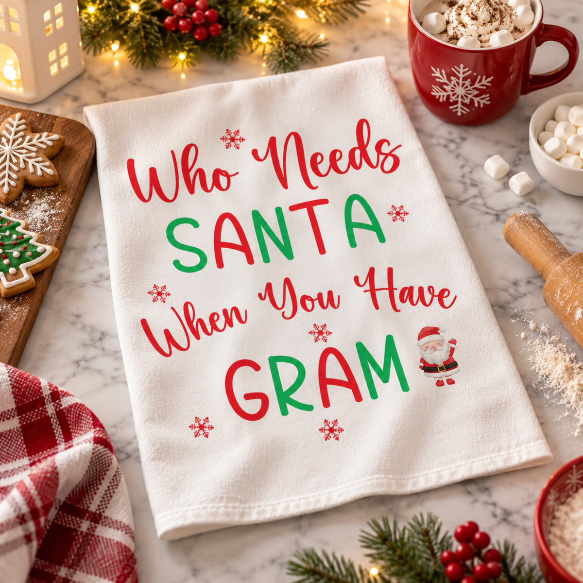 Gram Gift, Who Needs Santa When There's Gram, Christmas Gift Gram Kitchen Towel GramDish Towel, Gram Tea Towel, Best Grammy
