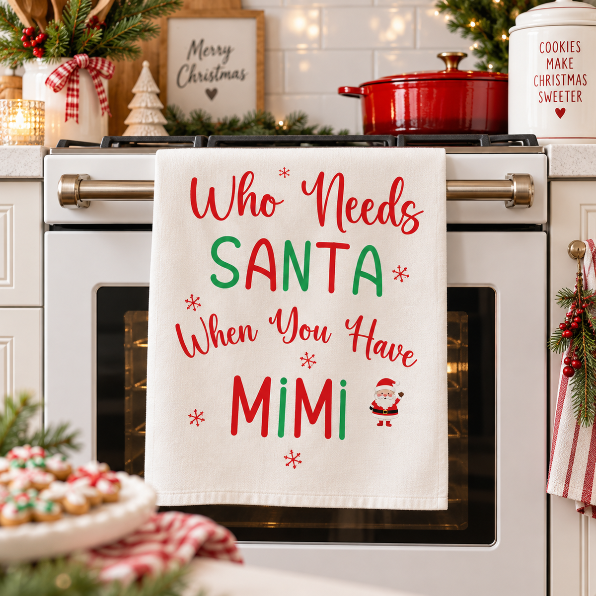 Mimi Gift Christmas Tea Towel, Mimi Quote, Holiday Kitchen Decor, Who Needs Santa, Cotton Towels, Kitchen Towels, Poly Tea Towel