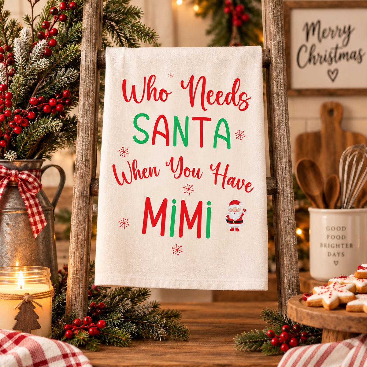 Mimi Gift Christmas Tea Towel, Mimi Quote, Holiday Kitchen Decor, Who Needs Santa, Cotton Towels, Kitchen Towels, Poly Tea Towel