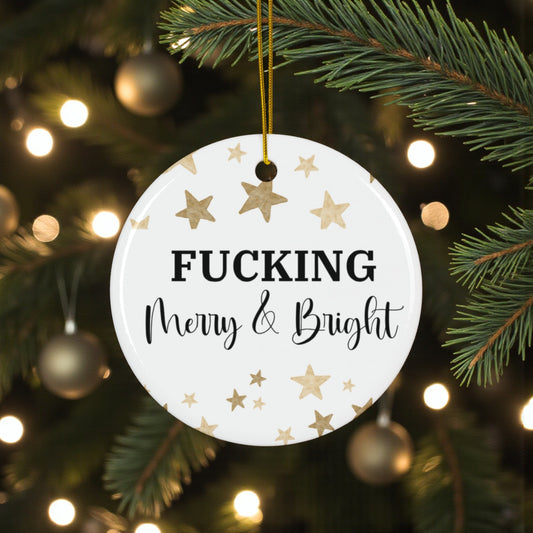 Fucking Merry and Bright Christmas Ornament