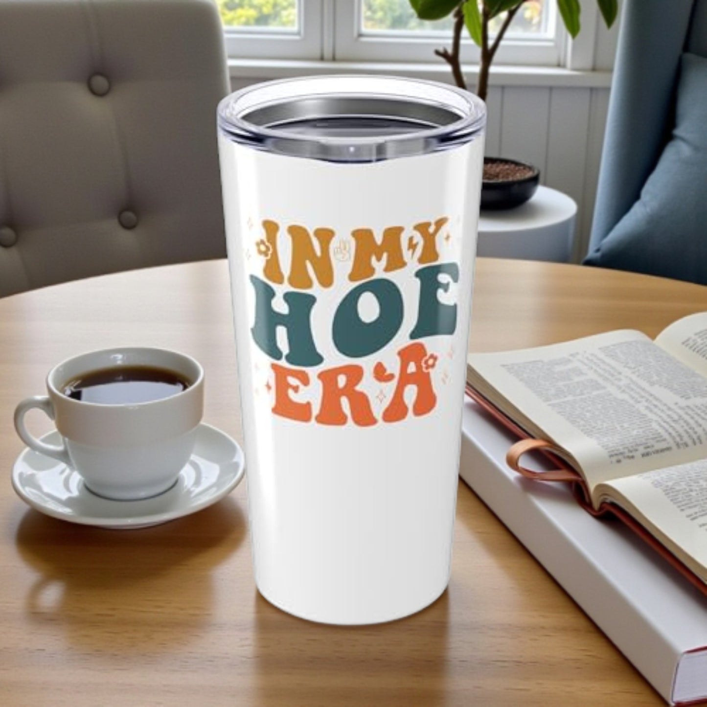 In My Hoe Era Funny 20oz Tumbler
