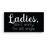 Funny Wedding Signs for Ring Bearer, Ladies Don't Worry I'm Still Single Wood Ring Bearer Sign for Wedding Ceremony, Black