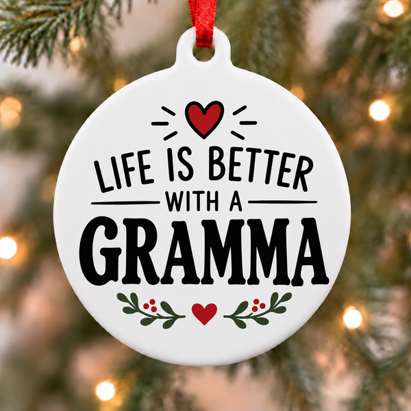 Life Is Better With a Gramma Christmas Ornament