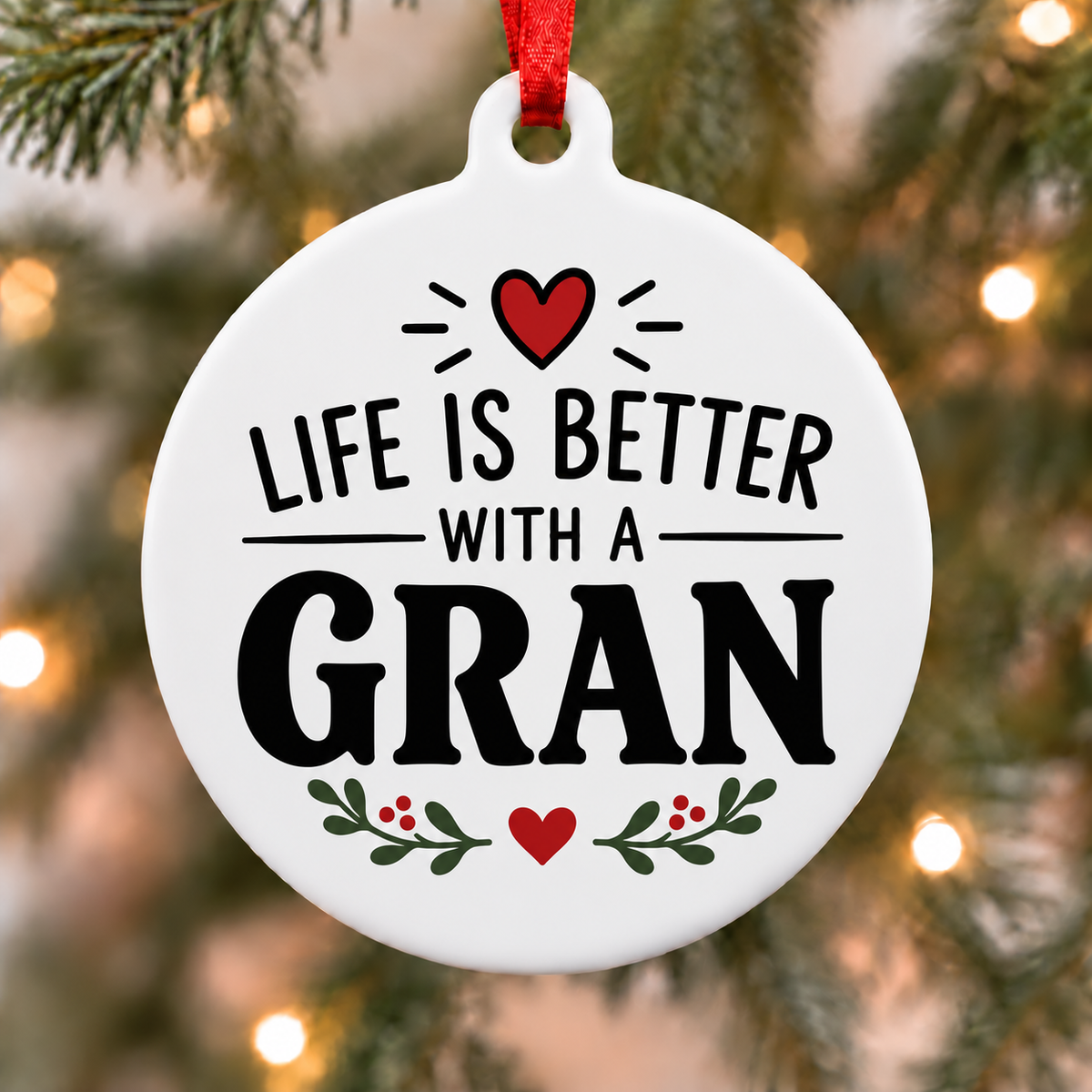 Life Is Better With a Gran Christmas Ornament