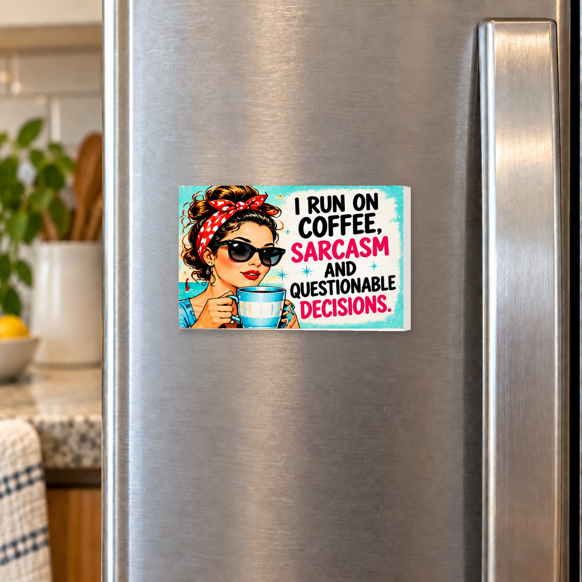 I Run on Coffee, Sarcasm and Questionable Decisions rectangular magnet on a refrigerator.