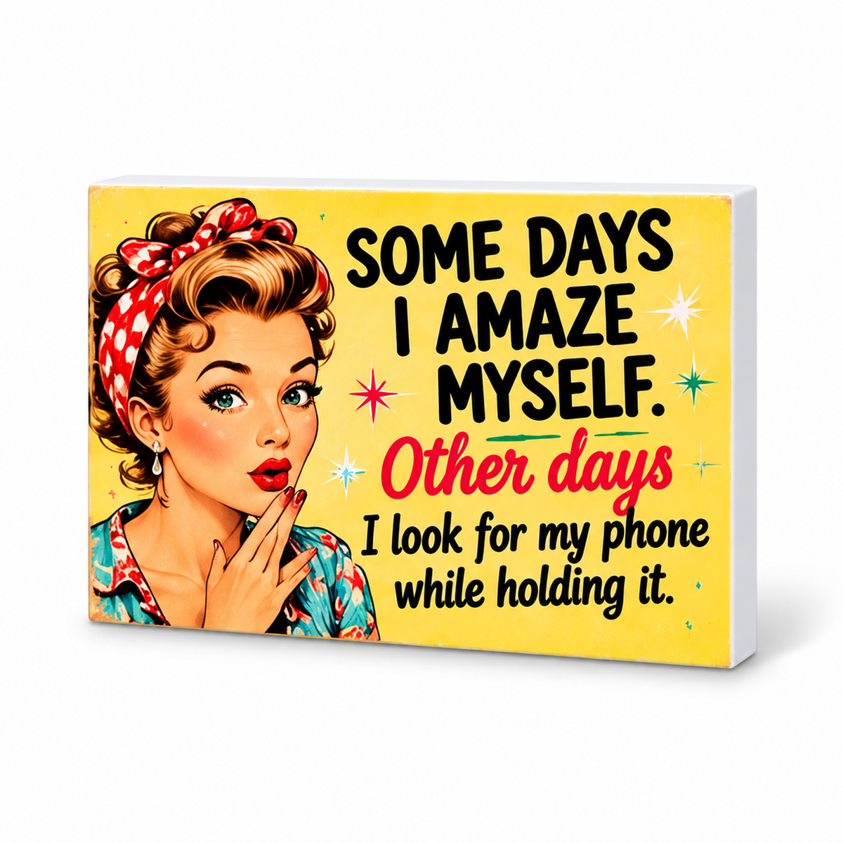 Some Days I Amaze Myself. Other Days I Look for My Phone While Holding It. | Retro Women With Attitude Magnet: complete artwork and white PVC edge on white background