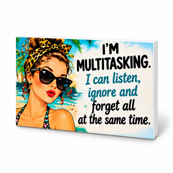 I'm Multitasking. I Can Listen, Ignore and Forget All at the Same Time. | Retro Women With Attitude Magnet: complete artwork and white PVC edge on white background