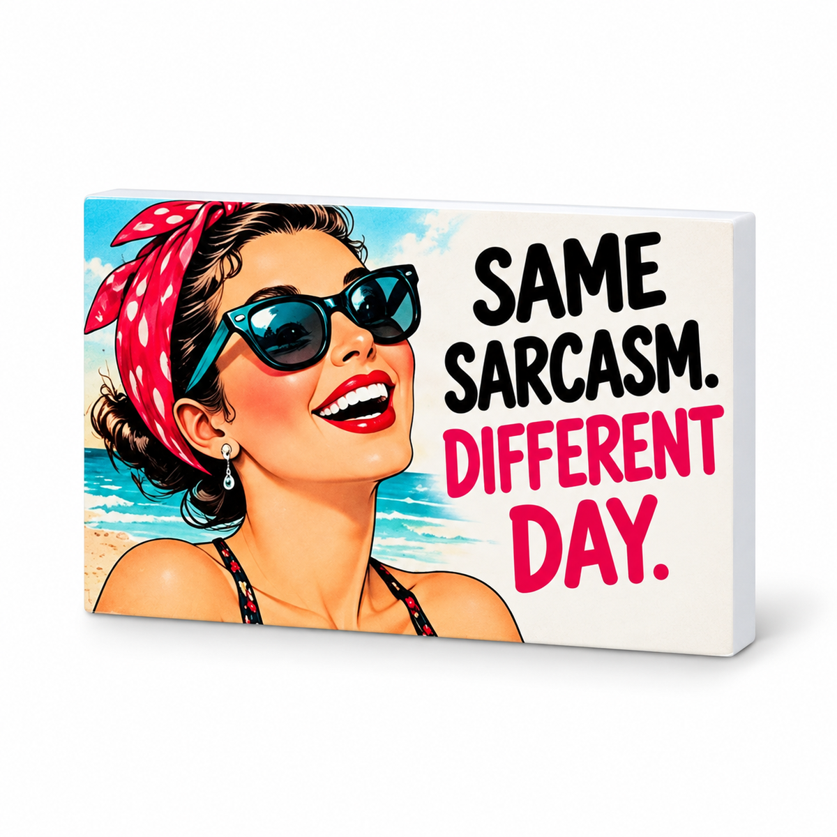 Same Sarcasm. Different Day. | Retro Women With Attitude Magnet: complete artwork and white PVC edge on white background