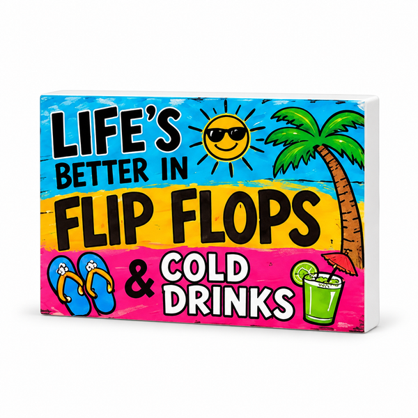 Life's Better in Flip Flops & Cold Drinks - JennyGems Decorative Magnet: complete artwork and white PVC edge on white background