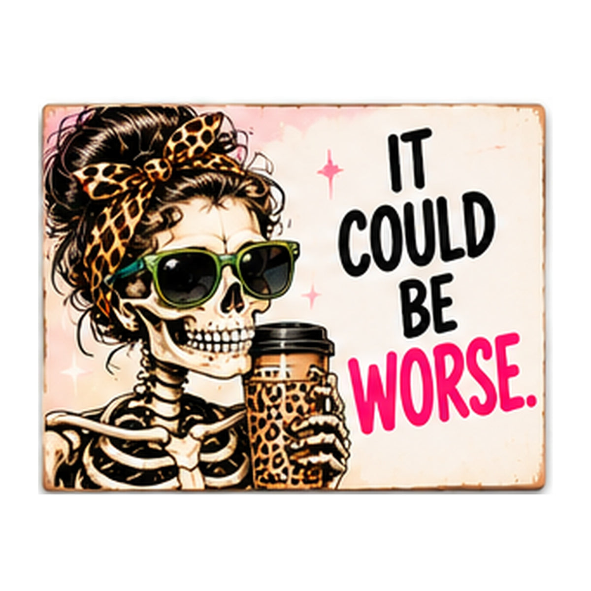 It Could Be Worse skeleton magnet complete artwork on white background