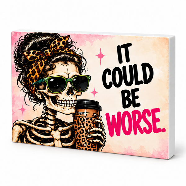 It Could Be Worse - Cute But Morbid Magnet: complete artwork and white PVC edge on white background