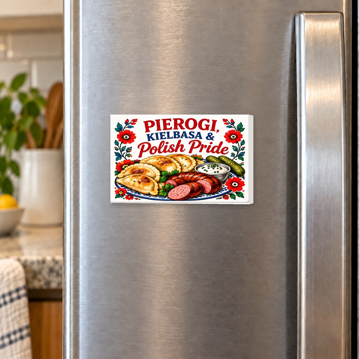 Polish Food – Pierogi, Kielbasa & Polish Pride rectangular magnet shown front-facing on a refrigerator.