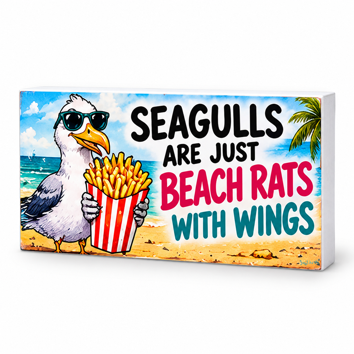 Seagulls Are Just Beach Rats With Wings - Funny Decorative Magnet: complete artwork and white PVC edge on white background