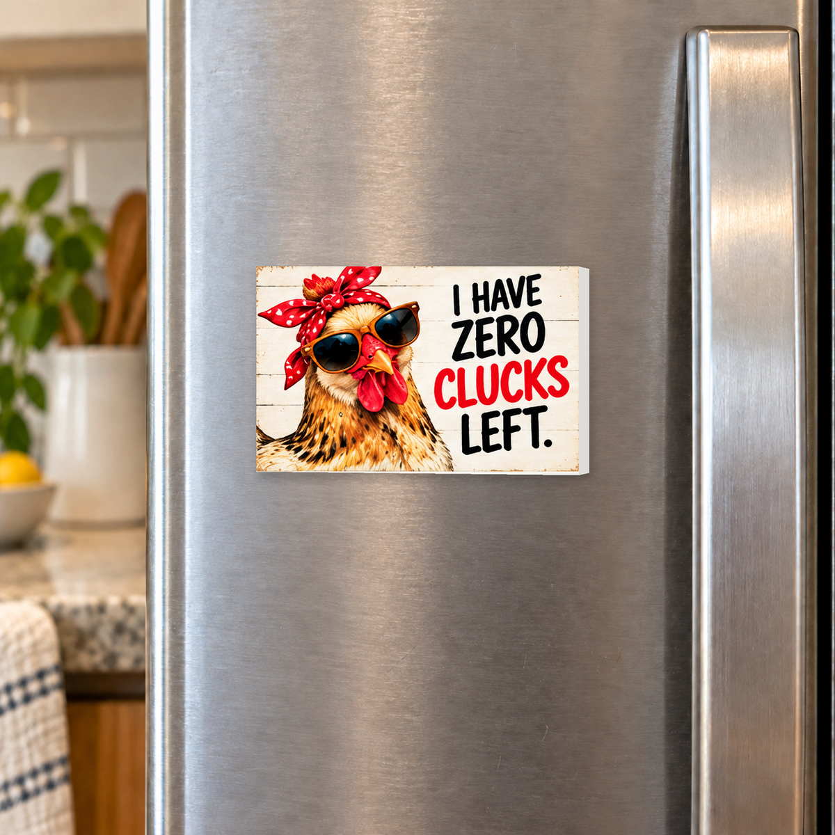 I Have Zero Clucks Left rectangular magnet on a refrigerator.