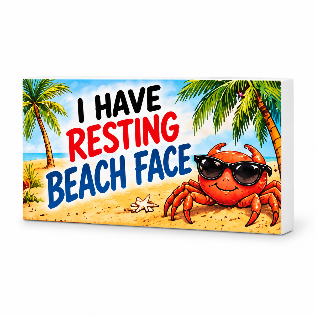 I Have Resting Beach Face - Funny Decorative Magnet: complete artwork and white PVC edge on white background