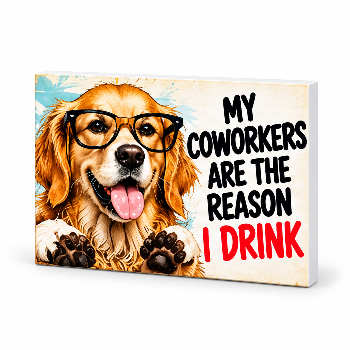 My Coworkers Are the Reason I Drink - Workplace Survival Club Magnet: complete artwork and white PVC edge on white background