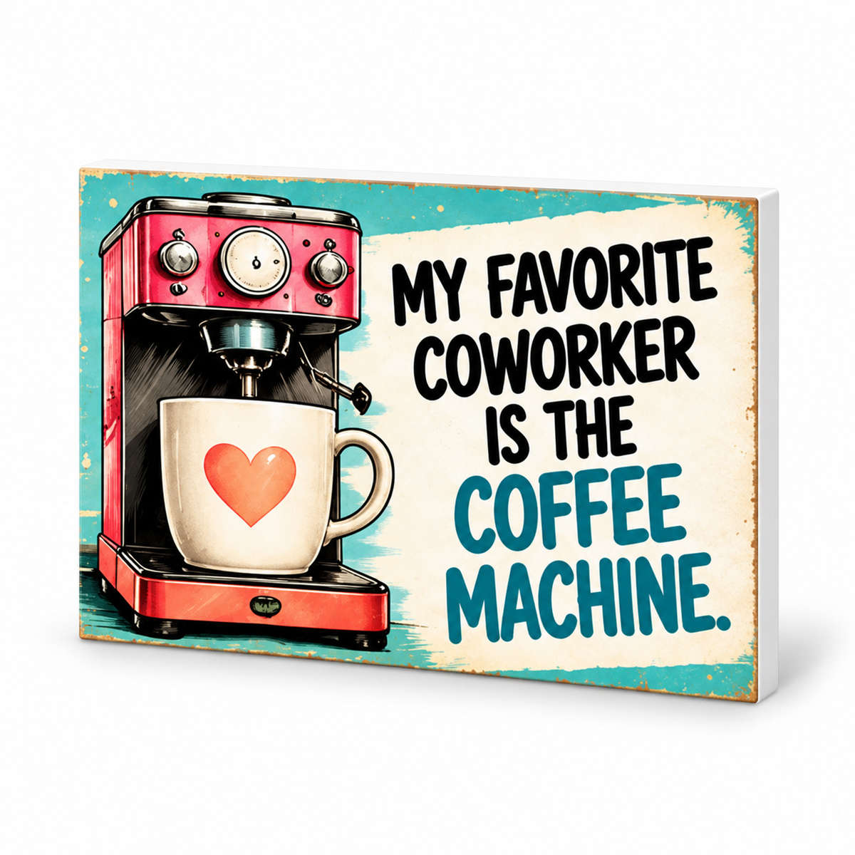 My Favorite Coworker Is the Coffee Machine - Workplace Survival Club Magnet: complete artwork and white PVC edge on white background