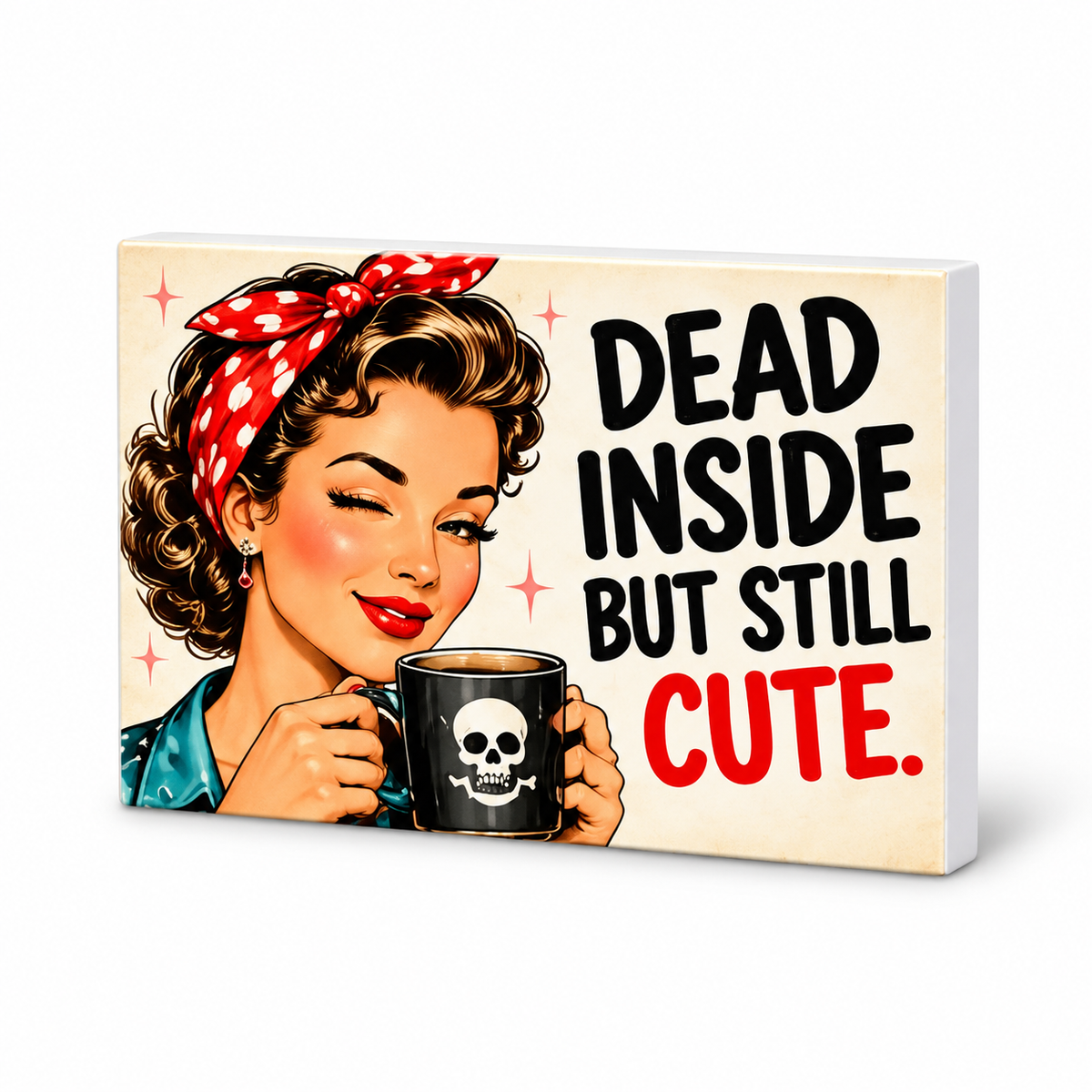 Dead Inside But Still Cute - Cute But Morbid Magnet: complete artwork and white PVC edge on white background