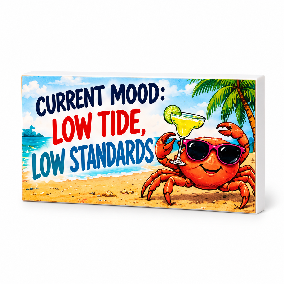 Current Mood: Low Tide, Low Standards - Funny Decorative Magnet: complete artwork and white PVC edge on white background