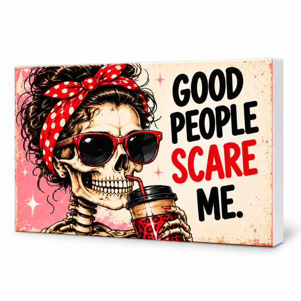 Good People Scare Me - Cute But Morbid Magnet: complete artwork and white PVC edge on white background