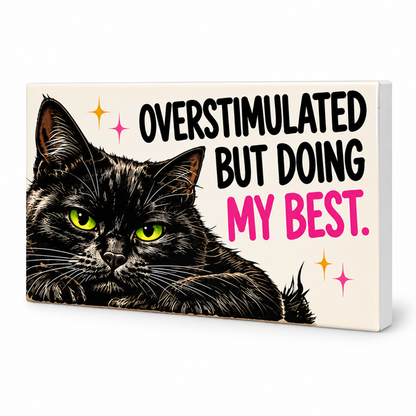 Overstimulated But Doing My Best - Cute But Morbid Magnet: complete artwork and white PVC edge on white background