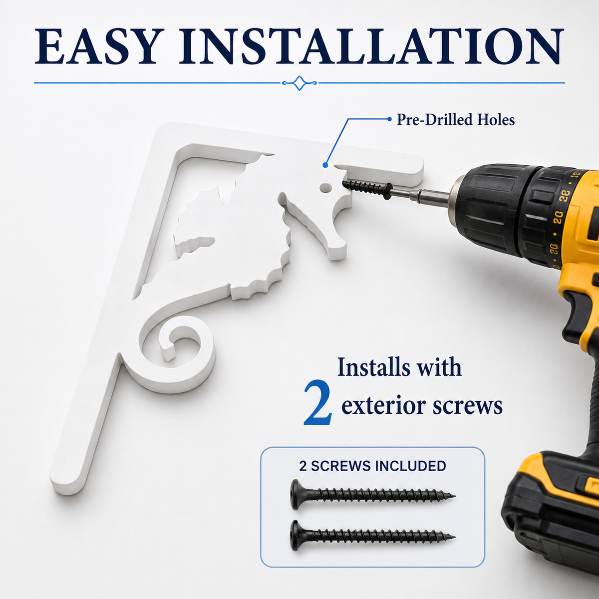 White decorative wall bracket with pre-drilled holes, shown with a yellow cordless drill and text reading 'EASY INSTALLATION,' 'Pre-Drilled Holes,' and 'Installs with 2 exterior screws.' Two black screws are pictured in a small inset at the bottom.