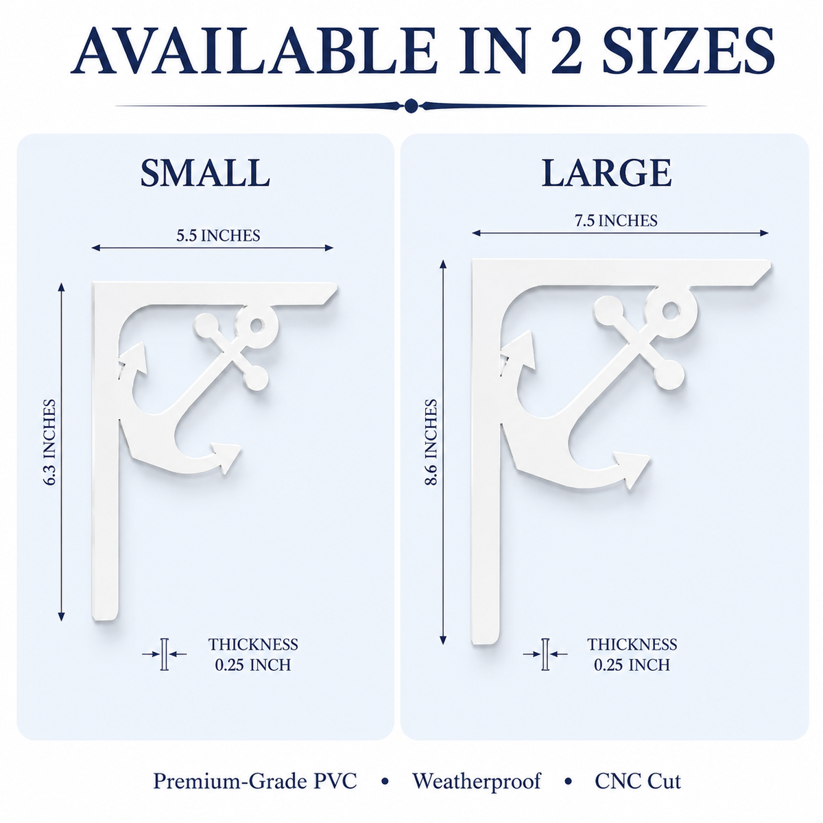 Size comparison graphic showing two white anchor-shaped bracket sizes labeled Small and Large, with dimensions for height, width, and thickness, plus text stating available in 2 sizes and premium-grade PVC, weatherproof, and CNC cut.