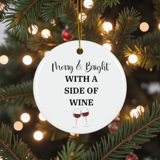 Merry And Bright Side Of Wine Ceramic Ornament