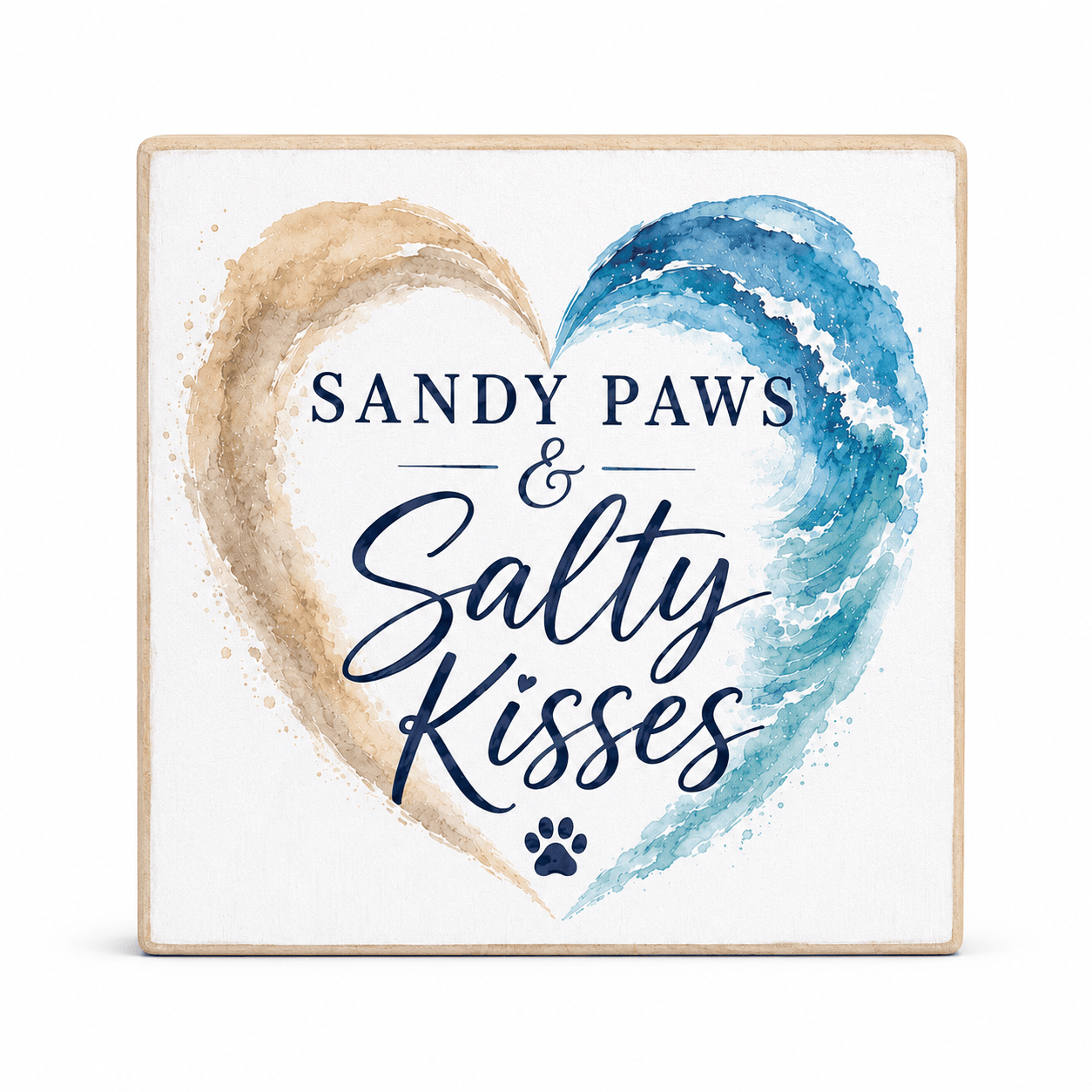 Square decorative sign with a light wood border, featuring a heart-shaped watercolor design in beige and blue with the text 'SANDY PAWS & Salty Kisses' and a small paw print on a white background.