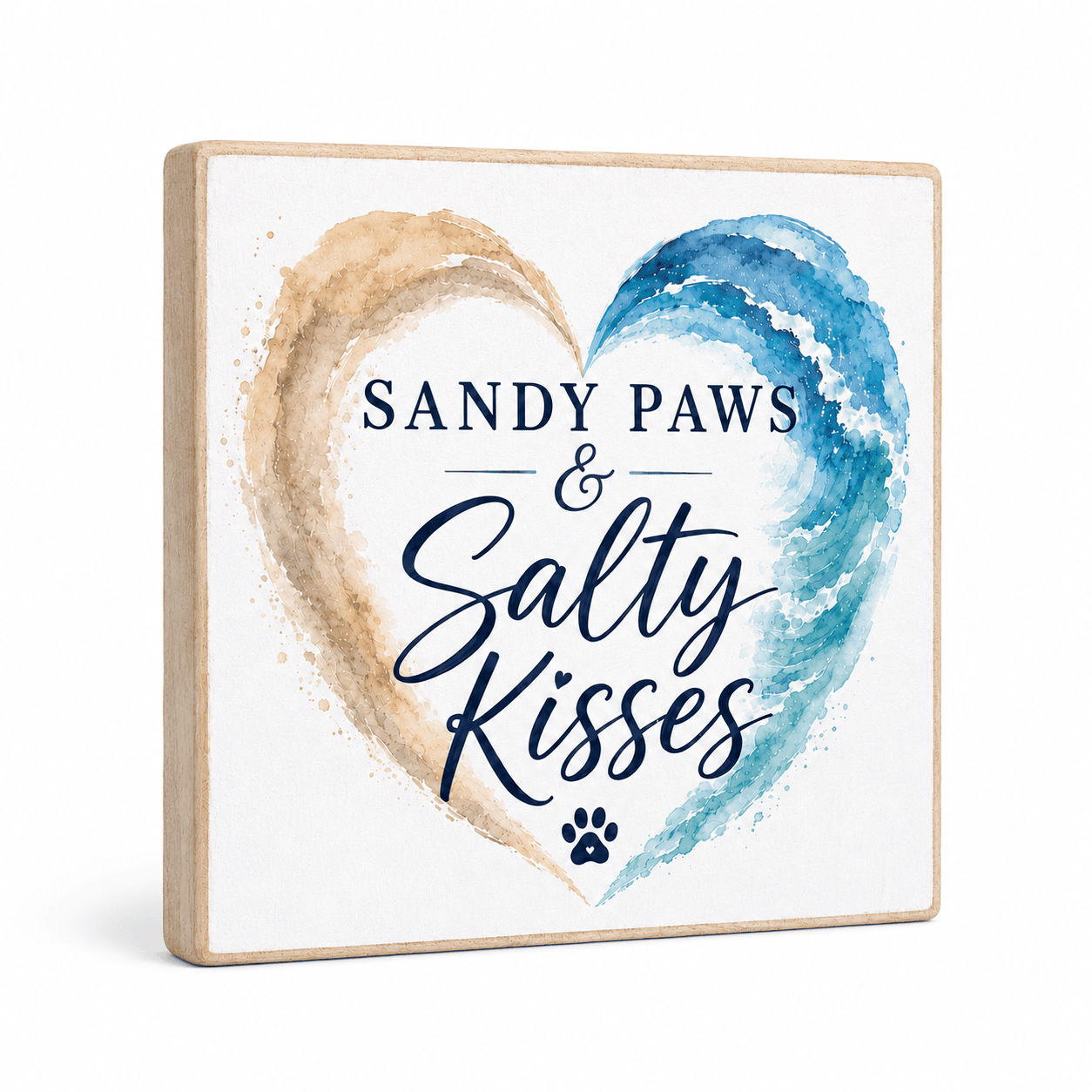 A square decorative wooden sign with a light natural wood border, featuring a watercolor heart design in beige and blue with the text 'SANDY PAWS & Salty Kisses' and a small paw print on a white background.
