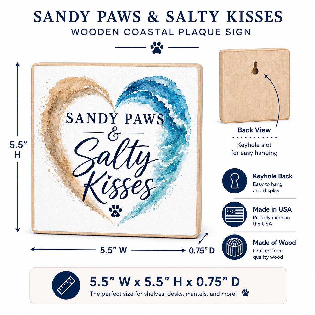 A wooden coastal plaque sign with a heart-shaped watercolor design in beige and blue, featuring the text 'Sandy Paws & Salty Kisses' and paw prints. The image includes a back view, dimensions.