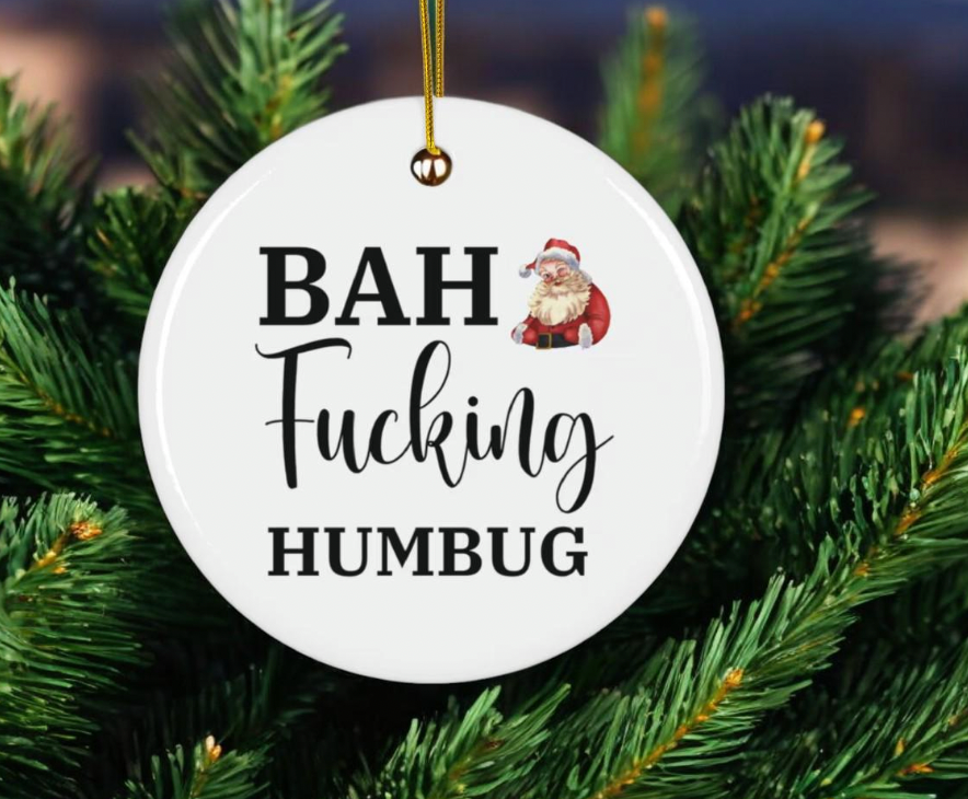 Bah Fucking Humbug Ornament