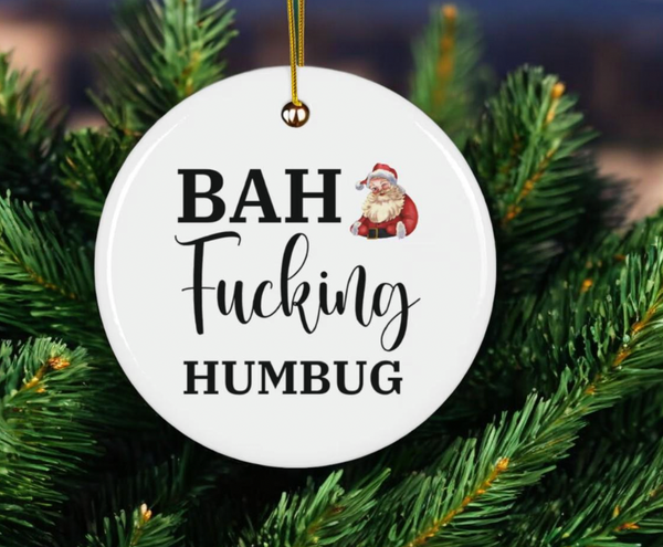 Bah Fucking Humbug Ornament
