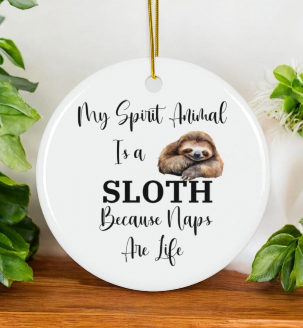 Sloth Spirit Animal Ornament, Naps Are Life, Funny Gift for Sleep Lovers, Nap Love Gift, Sloth Lover Ornament