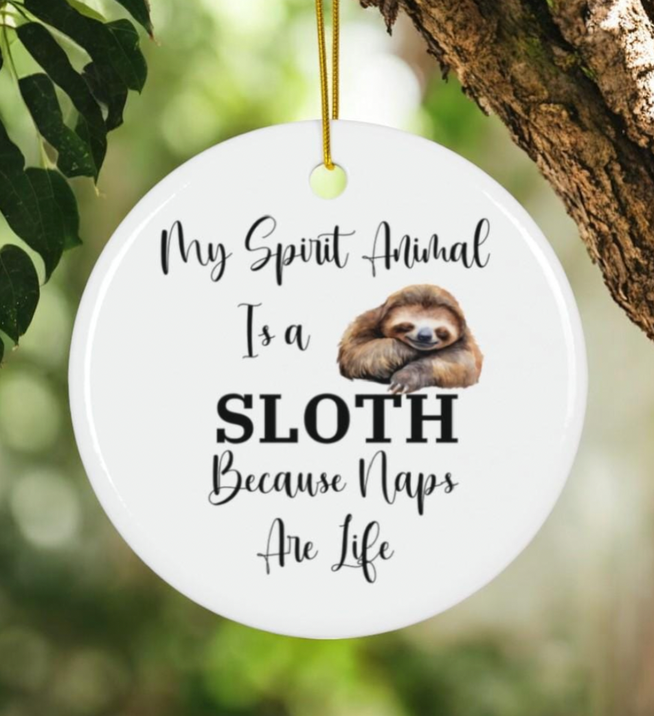 Sloth Spirit Animal Ornament, Naps Are Life, Funny Gift for Sleep Lovers, Nap Love Gift, Sloth Lover Ornament