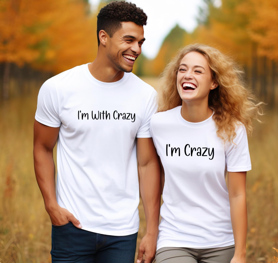 Matching Couples Shirts I'm With Crazy Unisex Tee, Funny Couple's Tshirts, I'm Crazy Shirt, Valentines