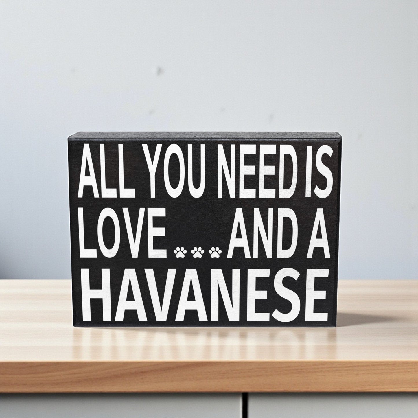 All You Need is Love and a Havanese Sign